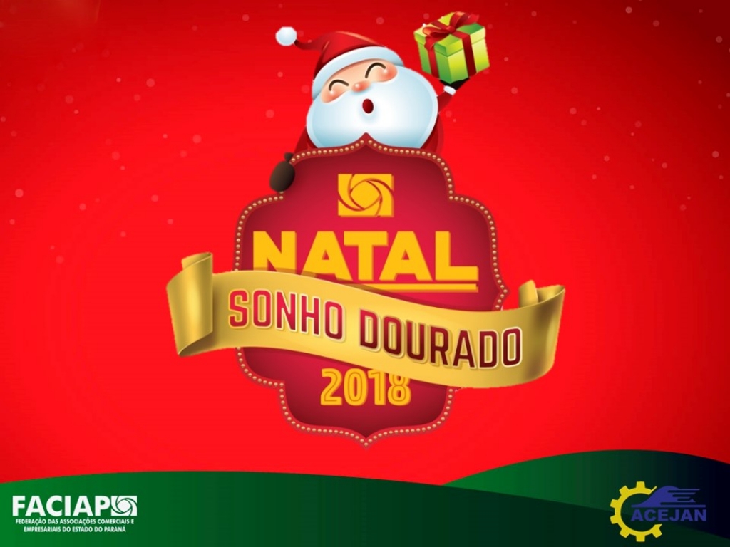 CAMPANHA “NATAL SONHO DOURADO” 2018 DA ACEJAN