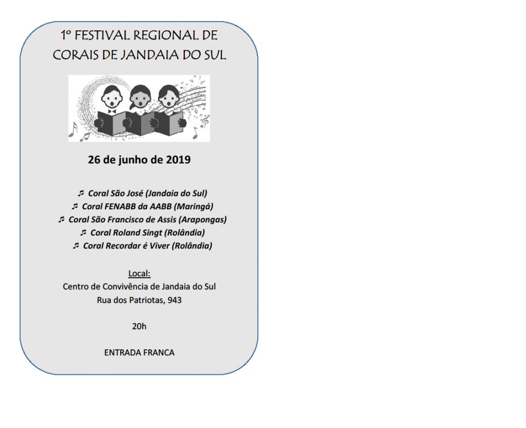 1º FESTIVAL REGIONAL DE CORAIS DE JANDAIA DO SUL