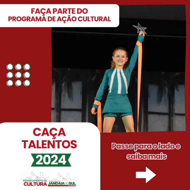 PROGRAMA DE AÇÃO CULTURAL CAÇA TALENTOS 2024