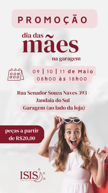 PROMOÇÃO DIA DAS MÃES NA GARAGEM ISIS TRAVAGIM