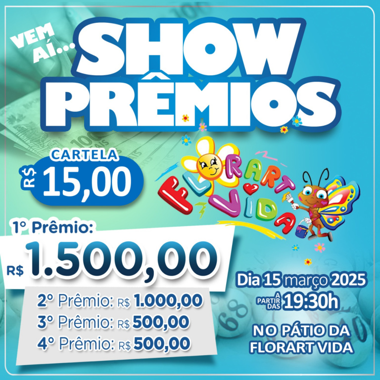 SHOW DE PRÊMIOS FLORART VIDA