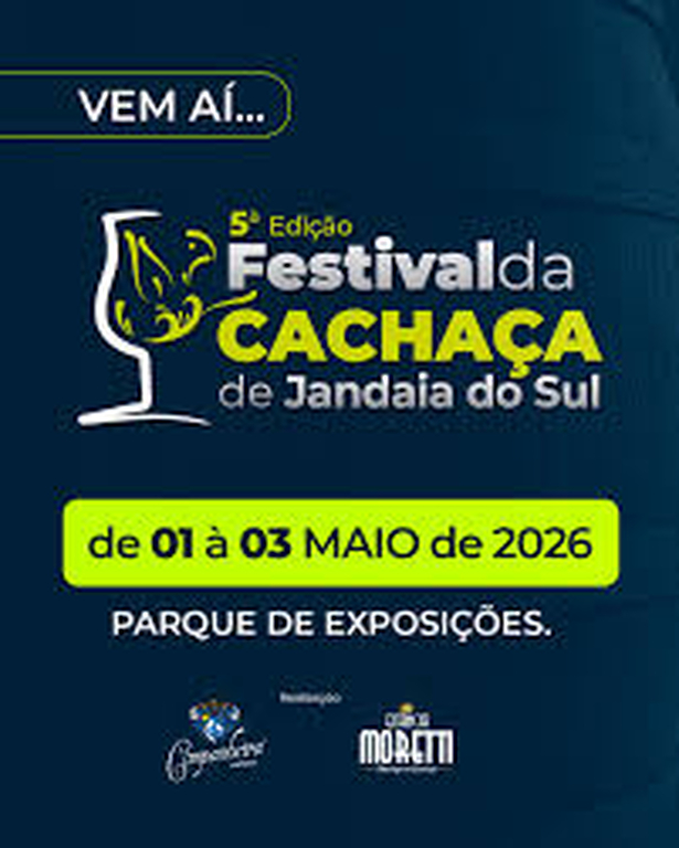 VEM AÍ A 5ª EDIÇÃO DO FESTIVAL DA CACHAÇA DE JANDAIA DO SUL!!