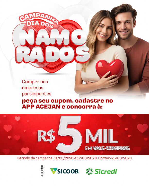 A CAMPANHA DIA DOS NAMORADOS ACEJAN JÁ COMEÇOU!